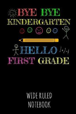 Book cover for Bye Bye Kindergarten Hello First Grade
