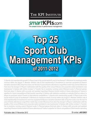 Book cover for Top 25 Sport Club Management KPIs of 2011-2012