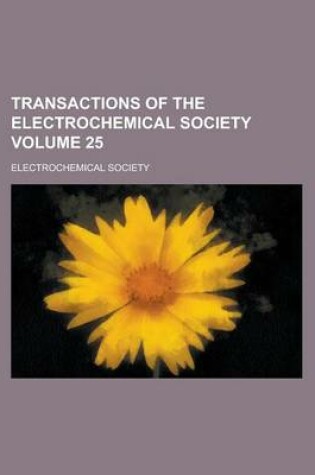 Cover of Transactions of the Electrochemical Society Volume 25