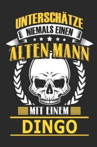 Cover of Unterschatze Niemals Einen Alten Mann Mit Einem Dingo