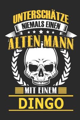 Book cover for Unterschatze Niemals Einen Alten Mann Mit Einem Dingo