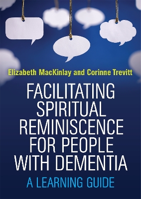 Book cover for Facilitating Spiritual Reminiscence for People with Dementia