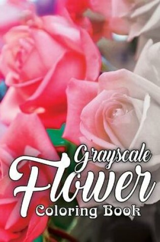 Cover of Grayscale Flower Coloring Book