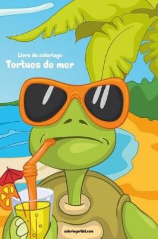 Cover of Livre de coloriage Tortues de mer 1