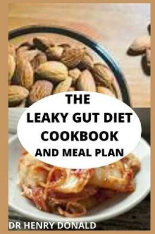 Cover of The Leaky Gut Diet Cookbook and Meal Plan