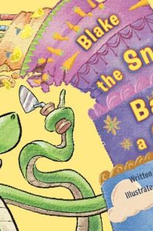 Cover of Blake the Snake Bakes a Cake