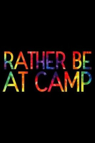 Cover of Rather Be At Camp