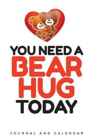 Cover of You Need a Bear Hug Today