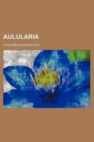 Cover of Aulularia