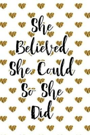 Cover of She Believed She Could So She Did