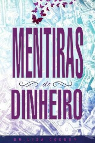 Cover of Mentiras Do Dinheiro - Lies of Money Portuguese