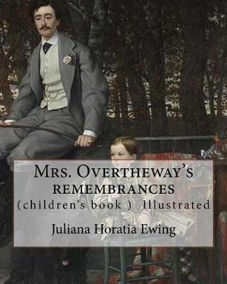 Book cover for Mrs. Overtheway's remembrances. By