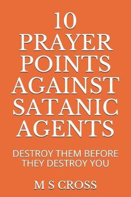 Book cover for 10 Prayer Points Against Satanic Agents