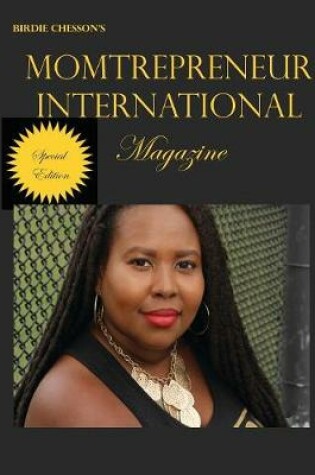 Cover of Birdie Chesson's Momtrepreneur International Magazine