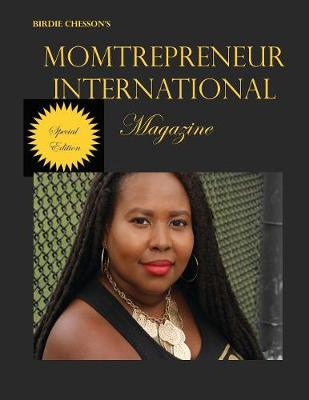 Book cover for Birdie Chesson's Momtrepreneur International Magazine