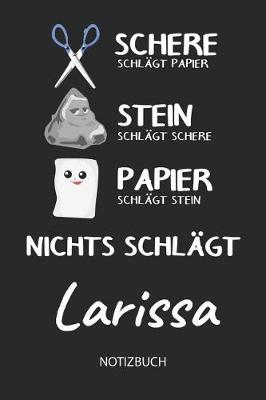 Book cover for Nichts schlagt - Larissa - Notizbuch