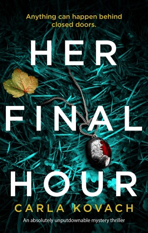 Her Final Hour by Carla Kovach