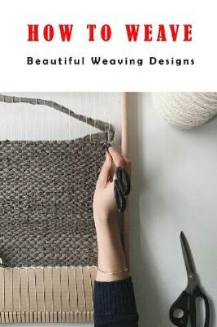 Cover of How To Weave