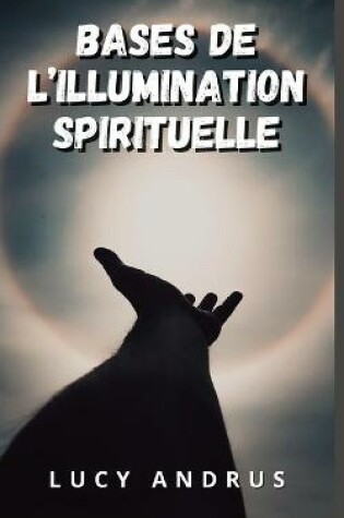 Cover of Bases de l'Illumination Spirituelle