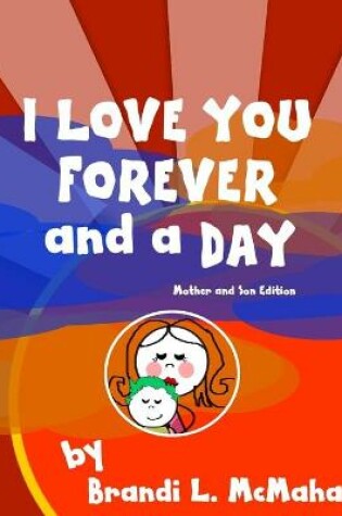 Cover of I Love You Forever and a Day - First Edition