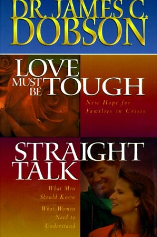 Cover of Dobson 2-In-1: Love Must Be Tough/Straight Talk