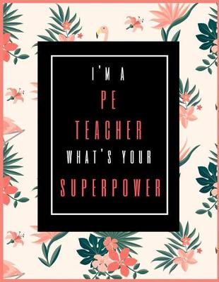 Book cover for I'm A Pe Teacher, What's Your Superpower?