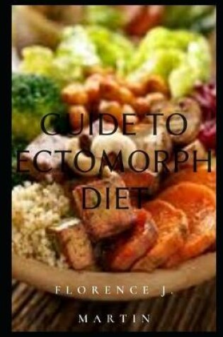 Cover of Guide to Ectomorph Diet