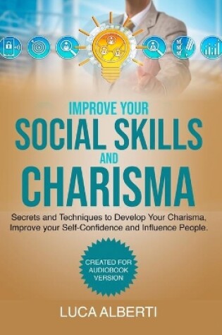 Cover of Improve Your Social Skills and Charisma