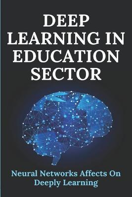 Cover of Deep Learning In Education Sector