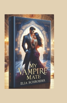 Book cover for My Vampire Mate