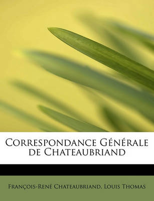 Book cover for Correspondance G N Rale de Chateaubriand