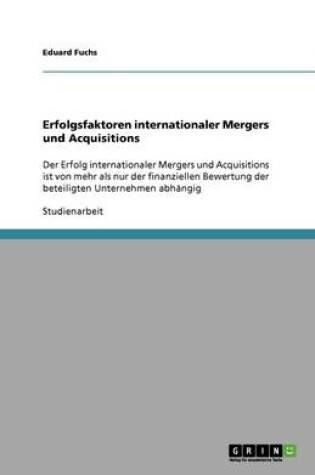 Cover of Erfolgsfaktoren internationaler Mergers und Acquisitions