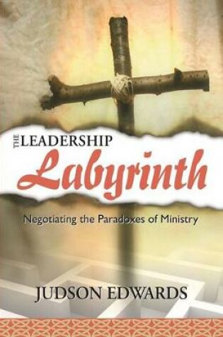 Cover of The Leadership Labyrinth