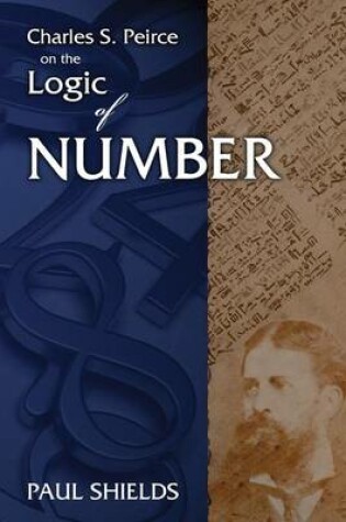 Cover of Charles S. Peirce on the Logic of Number