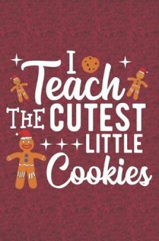Cover of I Teach The Cutest Little Cookies