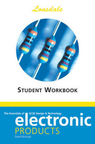 Cover of The Essentials of GCSE Electronic Products