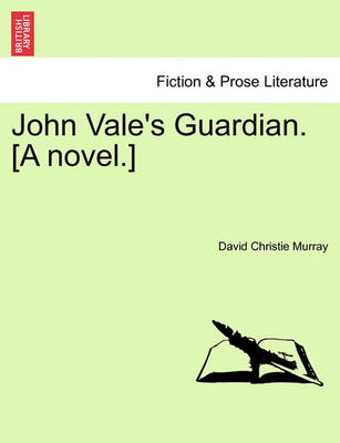 Book cover for John Vale's Guardian. [a Novel.]