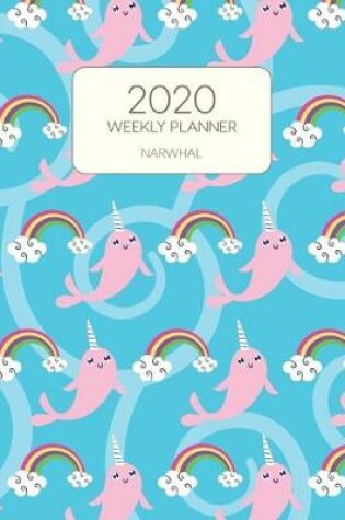 Cover of 2020 Weekly Planner Narwhal