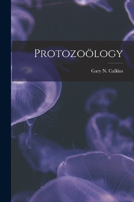 Cover of Protozoo&#776;logy