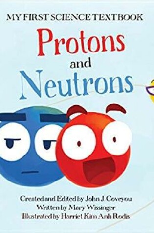 Cover of Protons and Neutrons