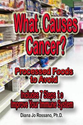 Book cover for What Causes Cancer, Processed Foods to Avoid