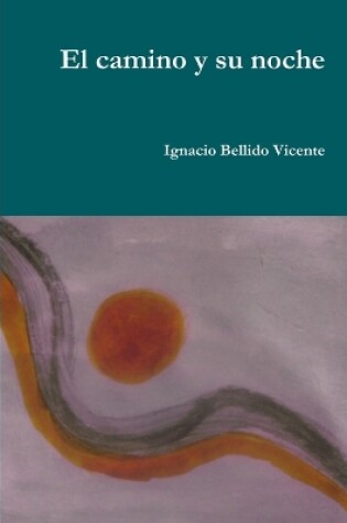 Cover of El Camino y Su Noche