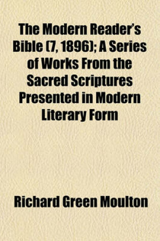 Cover of The Modern Reader's Bible (7, 1896); A Series of Works from the Sacred Scriptures Presented in Modern Literary Form