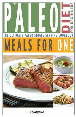 Book cover for The Paleo Diet for Beginners Meals for One