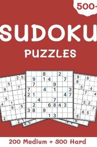 Cover of 500+ Sudoku Puzzles 200 Medium + 300 Hard