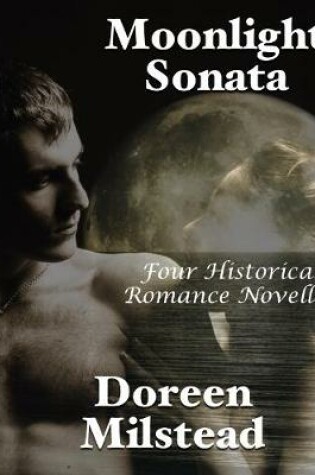 Cover of Moonlight Sonata: Four Historical Romance Novellas