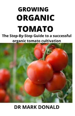 Book cover for Growing Organic Tomato