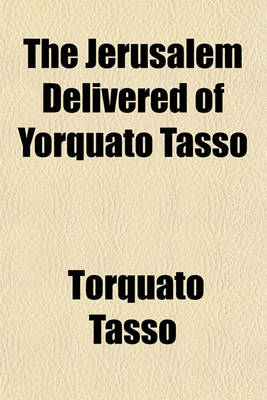 Book cover for The Jerusalem Delivered of Yorquato Tasso