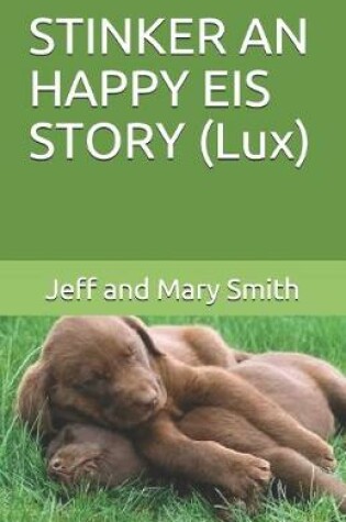 Cover of STINKER AN HAPPY EIS STORY (Lux)