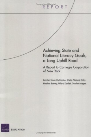 Cover of Achieving State and National Literacy Goals, a Long Uphill Road